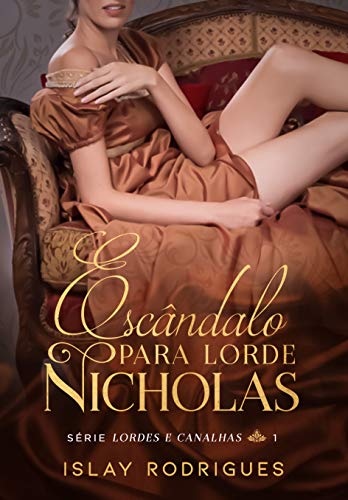 Capa do livro: Escândalo para lorde Nicholas (Lordes e Canalhas Livro 1) - Ler Online pdf