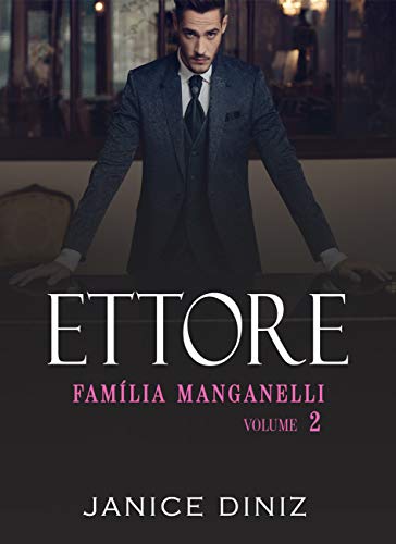 Livro PDF: Ettore: (Família Manganelli – Livro 2)