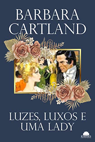 Capa do livro: Luzes, luxos e uma lady (Especial Barbara Cartland) - Ler Online pdf