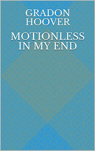 Capa do livro: Motionless In My End - Ler Online pdf