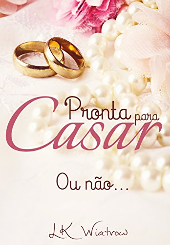 Capa do livro: Pronta para Casar - Ler Online pdf