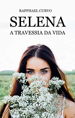 Capa do livro: Selena – A Travessia da Vida - Ler Online pdf