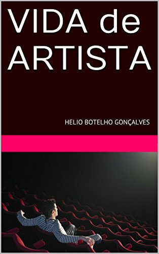 Capa do livro: VIDA de ARTISTA: HELIO BOTELHO GONÇALVES - Ler Online pdf