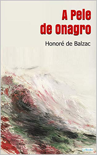 Livro PDF: A PELE DE ONAGRO – Balzac