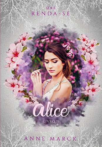 Capa do livro: Alice – Livro 2 – série Renda-se - Ler Online pdf