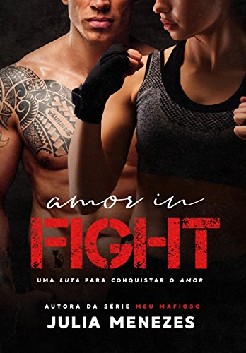 Livro PDF: Amor In FIGHT: Uma luta para conquistar o amor