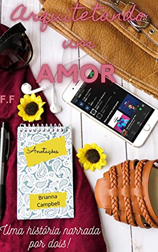 Livro PDF: Arquitetando um Amor: Uma história narrada por dois!