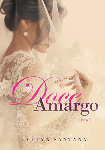 Capa do livro: Doce Amargo: Livro 1 (Duologia Doce Amargo) - Ler Online pdf