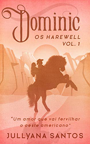 Livro PDF: Dominic – Os Harewell 1: “Um amor que vai fervilhar o oeste americano”