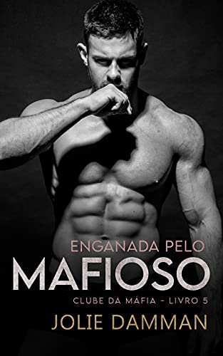 Livro PDF: Enganada pelo Mafioso: Um Romance de Casamento Arranjado (Clube da Máfia Livro 5)