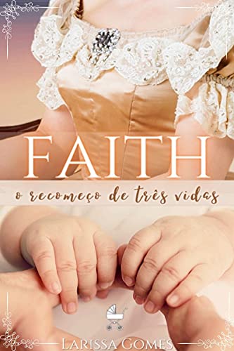Capa do livro: Faith: O recomeço de três vidas - Ler Online pdf