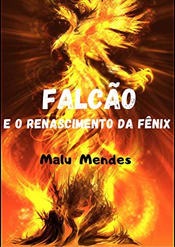 Capa do livro: Falcão e o Renascimento da Fênix (Livro 1) - Ler Online pdf