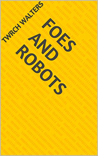 Capa do livro: Foes And Robots - Ler Online pdf