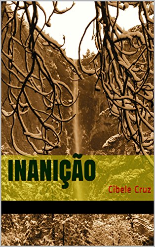 Capa do livro: Inanição: Cibele Cruz - Ler Online pdf