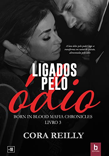 Livro PDF: Ligados Pelo Ódio (Born In Blood Mafia Chronicles Livro 3)