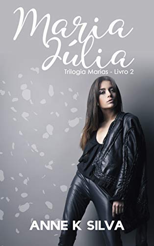 Livro PDF: Maria Júlia (Trilogia Marias Livro 2)