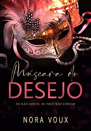 Livro PDF: Máscara do Desejo : Livro Único
