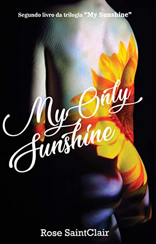 Livro PDF: My Only Sunshine: Segundo romance da trilogia My Sunshine