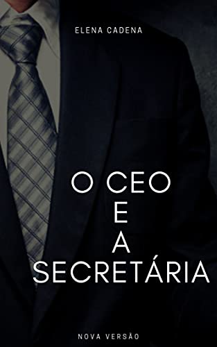 Livro PDF: O CEO E A SECRETÁRIA: NOVA VERSÃO