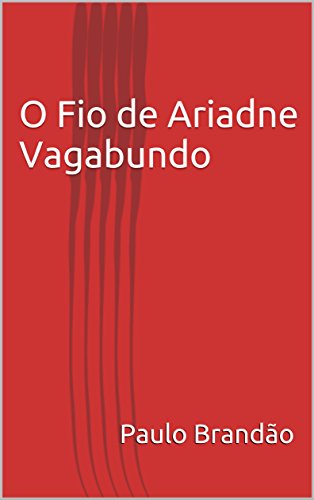 Capa do livro: O Fio de Ariadne Vagabundo - Ler Online pdf