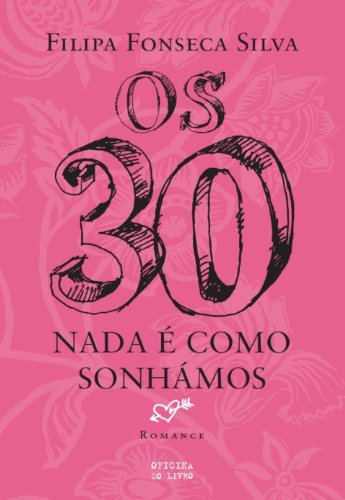 Capa do livro: Os Trinta Nada É como Sonhámos - Ler Online pdf