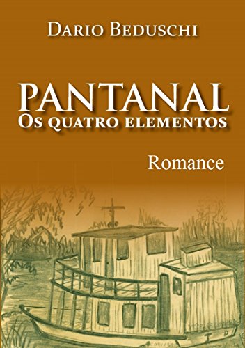 Livro PDF: Pantanal – Os Quatro Elementos: Romance