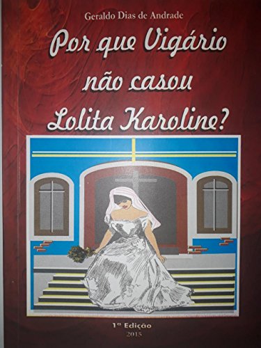 Livro PDF Por que Vigário não casou Lolita Karoline?