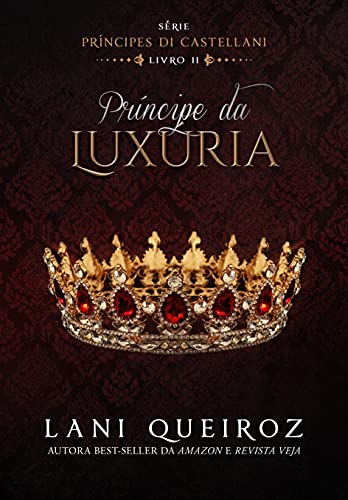 Livro PDF Príncipe da Luxúria: Lindos, orgulhosos, intensos!