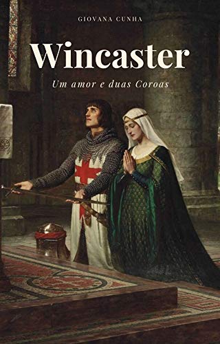 Capa do livro: Wincaster: Um Amor e duas Coroas - Ler Online pdf