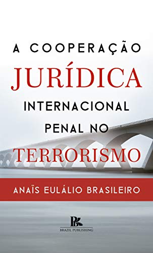 Livro PDF: A cooperação jurídica internacional penal no terrorismo