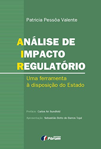 Capa do livro: Análise de impacto regulatório: uma ferramenta à disposição do estado - Ler Online pdf