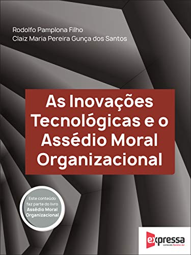 Livro PDF: As Inovações Tecnológicas e o Assédio Moral Organizacional