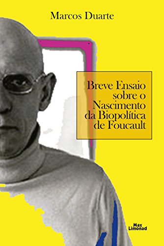 Capa do livro: Breve ensaio sobre o nascimento da biopolítica de Foucault - Ler Online pdf