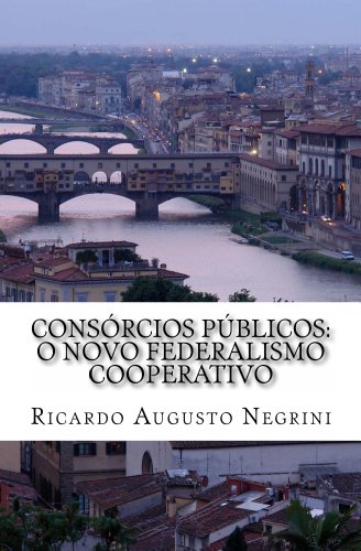 Livro PDF: Consórcios públicos: o novo federalismo cooperativo