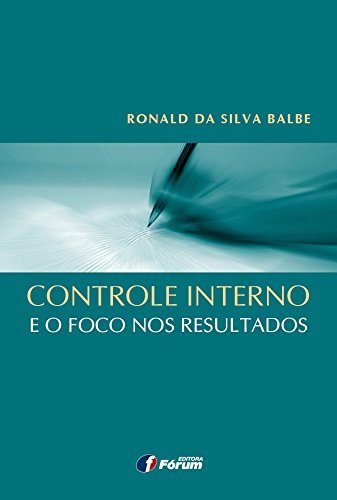 Capa do livro: Controle interno e o foco nos resultados - Ler Online pdf