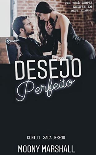 Livro PDF Desejo Perfeito – Conto da saga Perfeito – Livro I