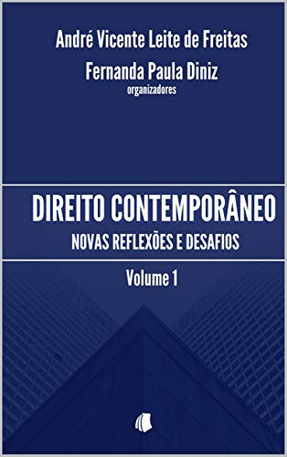 Capa do livro: Direito Contemporâneo: novas reflexões e desafios – volume 1 - Ler Online pdf