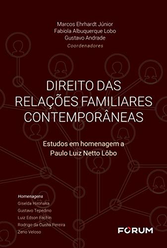 Capa do livro: Direito das relações familiares contemporâneas: Estudos em homenagem a Paulo Luiz Netto Lôbo - Ler Online pdf
