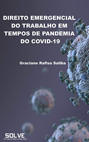 Livro PDF: DIREITO EMERGENCIAL DO TRABALHO EM TEMPOS DE PANDEMIA DO COVID-19