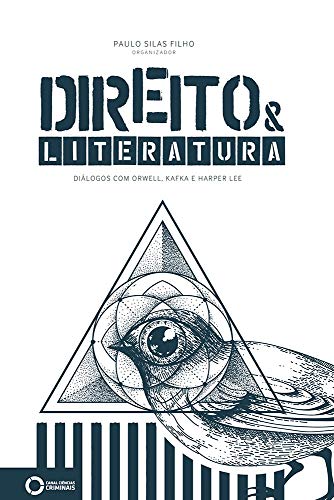 Capa do livro: Direito & Literatura: breves diálogos com Orwell, Kafka e Harper Lee - Ler Online pdf