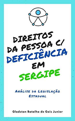 Capa do livro: Direitos da Pessoa com Deficiência em Sergipe: Análise da Legislação Estadual - Ler Online pdf