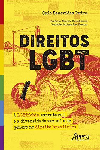 Livro PDF: Direitos LGBT: A LGBTFobia Estrutural e a Diversidade Sexual e de Gênero no Direito Brasileiro
