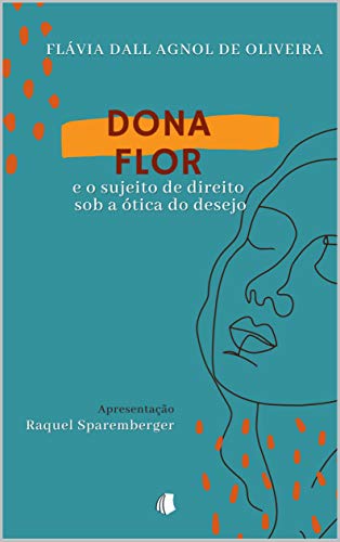 Livro PDF: Dona Flor e o sujeito de direito sob a ótica do desejo