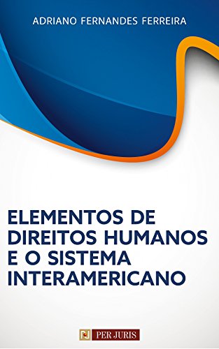 Capa do livro: Elementos de Direitos Humanos e o Sistema Interamericano - Ler Online pdf