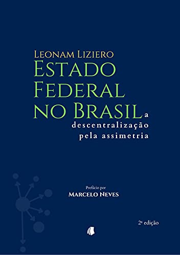 Livro PDF Estado federal no Brasil: a descentralização pela assimetria