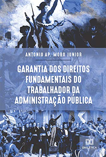 Livro PDF: Garantia dos Direitos Fundamentais do Trabalhador da Administração Pública