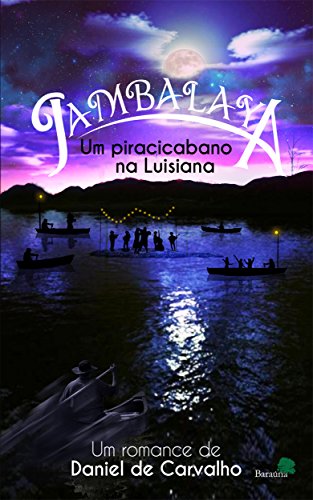 Capa do livro: Jambalaya: Um piracicabano na Luisiana - Ler Online pdf