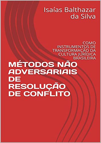 Capa do livro: Métodos Não Adversariais De Resolução De Conflito - Ler Online pdf