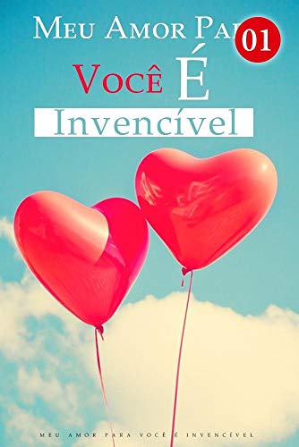 Capa do livro: Meu Amor Para Você É Invencível 1: Rumores em todos os lugares - Ler Online pdf