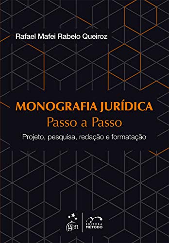 Livro PDF: Monografia Jurídica – Passo a Passo – Projeto, pesquisa, redação e formatação